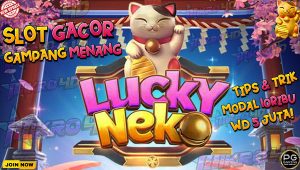 Slot Lucky Neko Gampang Menang? Tips & Trik Modal 10rb WD 5 Jutaa!