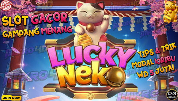 Slot Lucky Neko Gampang Menang? Tips & Trik Modal 10rb WD 5 Jutaa!