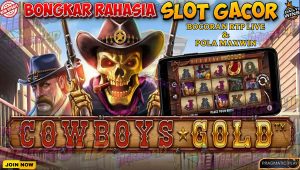 Bongkar Rahasia Slot Gacor Cowboys Gold - Bocoran RTP & Pola Maxwin!Bongkar Rahasia Slot Gacor Cowboys Gold - Bocoran RTP & Pola Maxwin!